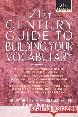 21st Century Guide to Building Your Vocabulary The Philip Lief Group                    Princeton Language Institute             Princeton Lang Inst 9780440613688