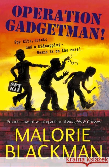 Operation Gadgetman! Malorie Blackman 9780440863076 Penguin Random House Children's UK