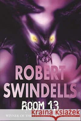Room 13 Robert Swindells 9780440864653 Penguin Random House Children's UK