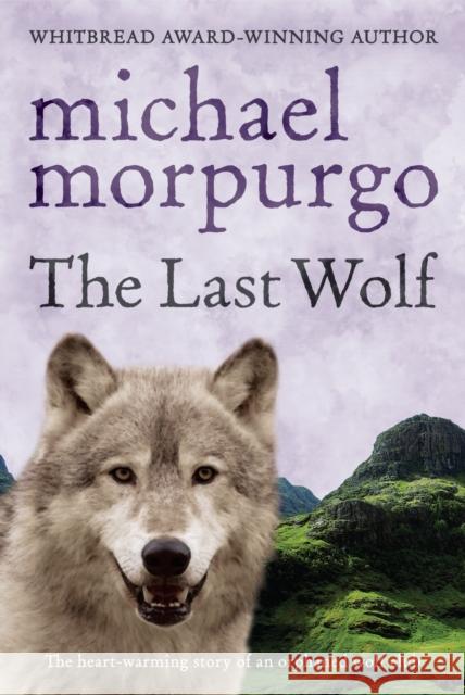 The Last Wolf Michael Morpurgo 9780440865070 Penguin Random House Children's UK