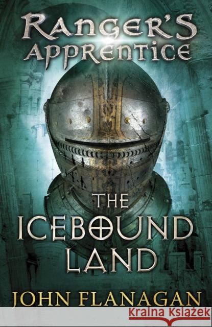 The Icebound Land (Ranger's Apprentice Book 3) John Flanagan 9780440867401 Penguin Random House Children's UK