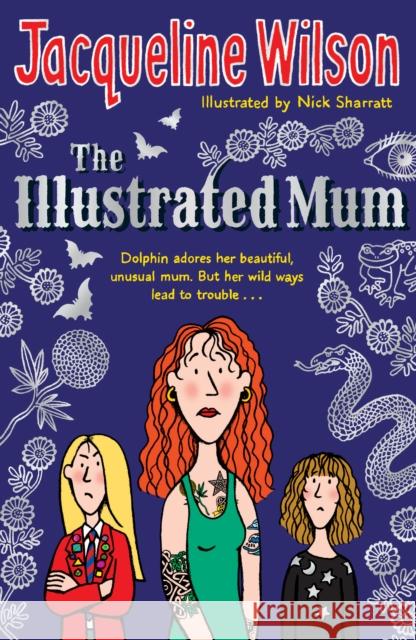 The Illustrated Mum Jacqueline Wilson, Nick Sharratt 9780440867814 Penguin Random House Children's UK