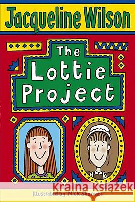 The Lottie Project Jacqueline Wilson, Nick Sharratt 9780440868538 Penguin Random House Children's UK