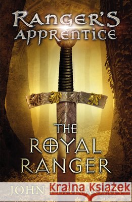The Royal Ranger (Ranger's Apprentice Book 12) John Flanagan 9780440869948