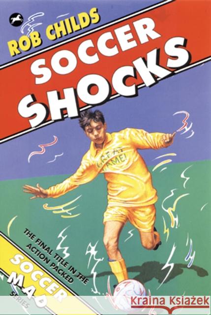 Soccer Shocks  Childs, Rob 9780440870777