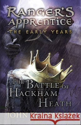 The Battle of Hackham Heath (Ranger's Apprentice: The Early Years Book 2) John Flanagan 9780440870838