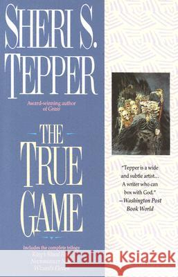 The True Game Sheri S. Tepper 9780441003310 Ace Books