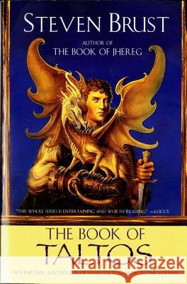 The Book of Taltos: Contains the Complete Text of Taltos and Phoenix Steven Brust 9780441008940 Ace Books