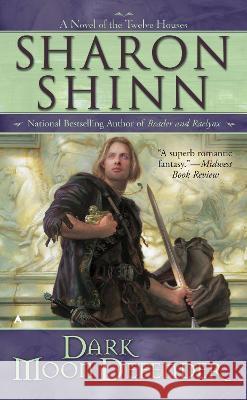 Dark Moon Defender Sharon Shinn 9780441015375 Ace Books