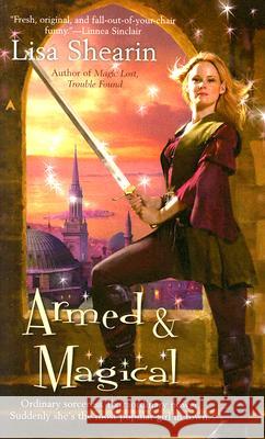 Armed & Magical Lisa Shearin 9780441015870 Ace Books