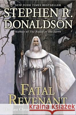 Fatal Revenant: The Last Chronicles of Thomas Covenant Stephen R. Donaldson 9780441016051 Ace Books