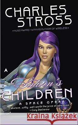 Saturn's Children Charles Stross 9780441017317 Ace Books