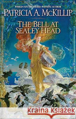 The Bell at Sealey Head Patricia A. McKillip 9780441017560 Ace Books