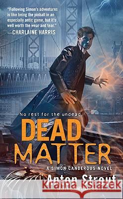 Dead Matter Anton Strout 9780441018444 Ace Books