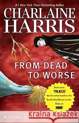 From Dead to Worse Charlaine Harris 9780441019397 Ace Books