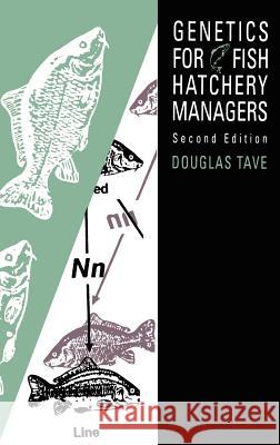 Genetics for Fish Hatchery Managers Douglas Tave Douglas Tave 9780442004170 Springer