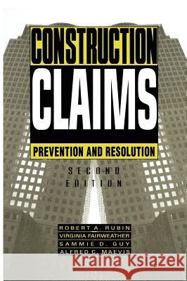 Construction Claims: Prevention and Resolution Rubin, Robert A. 9780442004415