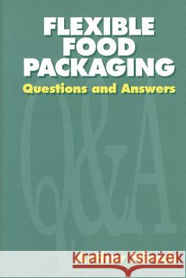 Flexible Food Packaging: Questions and Answers Hirsch, Arthur 9780442006099 Aspen Food Science