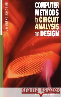 Computer Methods for Circuit Analysis and Design Jiri Vlach Kishore Singhal 9780442011949 Van Nostrand Reinhold Company