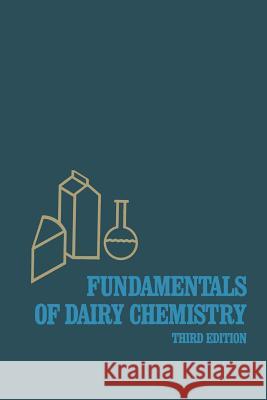 Fundamentals of Dairy Chemistry Noble P. Wong Wong 9780442204891 Aspen Publishers