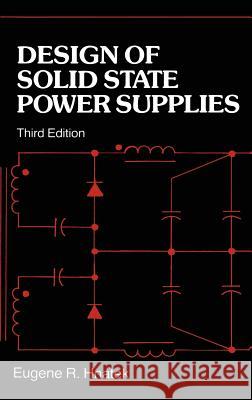 Design of Solid-State Power Supplies Eugene R. Hnatek 9780442207687 Van Nostrand Reinhold Company