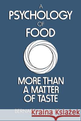 A Psychology of Food: More Than a Matter of Taste Lyman, B. 9780442259396 Van Nostrand Reinhold Company