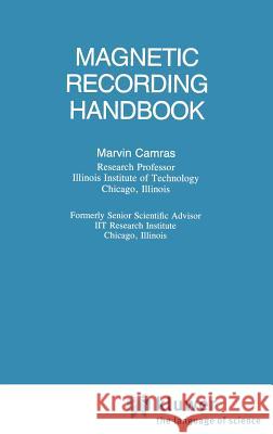 Magnetic Recording Handbook Marvin Camras 9780442262624 Van Nostrand Reinhold Company