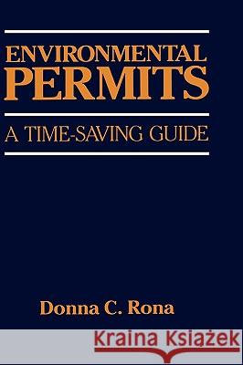 Environmental Permits: A Time-Saving Guide Rona, Donna 9780442278380