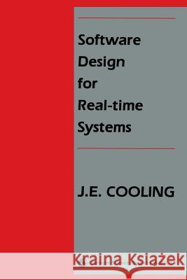 Software Design for Real-Time Systems Cooling, J. E. 9780442311742 Springer