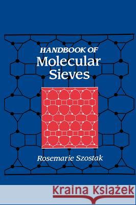 Handbook of Molecular Sieves: Structures Szostak, Rosemarie 9780442318994 Kluwer Academic Publishers