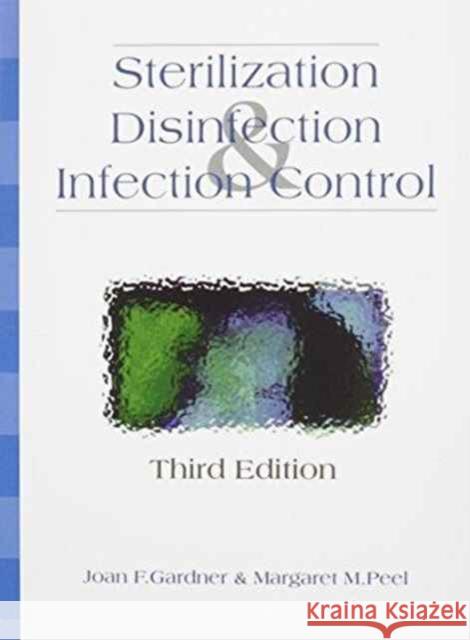 Sterilization, Disinfection & Control Gardner, Joan F., Peel, Margaret M. 9780443054358 Churchill Livingstone