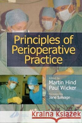 Principles of Perioperative Practice Martin Hind Paul Wicker 9780443062513 ELSEVIER HEALTH SCIENCES