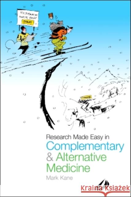 Research Made Easy in Complementary and Alternative Medicine Mark Kane 9780443070334 Churchill Livingstone