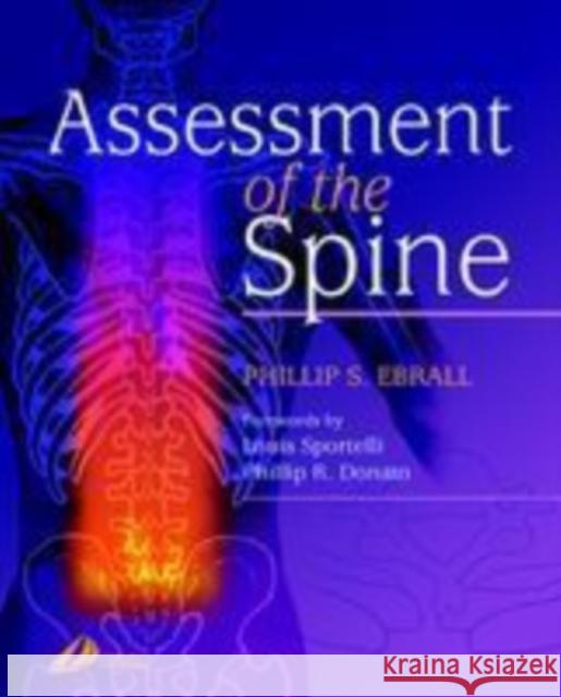 Assessment of the Spine Phillip Ebrall 9780443072284 Churchill Livingstone
