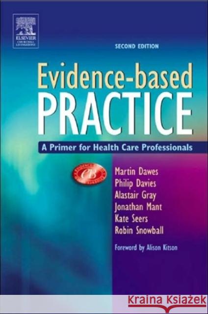 Evidence-Based Practice: A Primer for Health Care Professionals Dawes, Martin 9780443072994 0