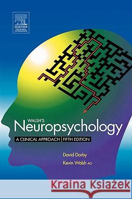 Neuropsychology Kevin W. Walsh David Darby 9780443073052