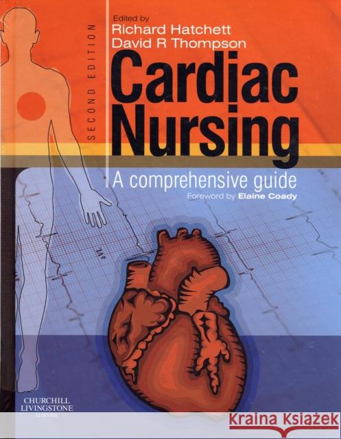 Cardiac Nursing: A Comprehensive Guide Hatchett, Richard 9780443102141