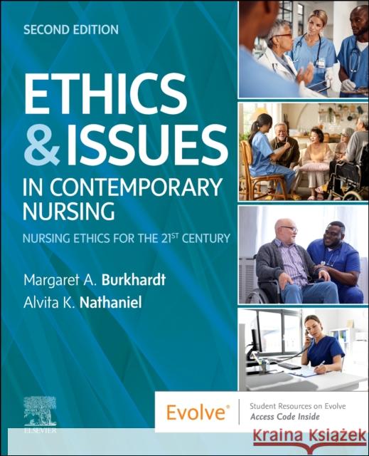 Ethics & Issues In Contemporary Nursing Alvita K, PhD, FNP-BC, FAANP (Professor Emerita,West University School of Nursing,Charleston, West Virginia) Nathaniel 9780443105302