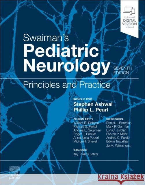 Swaiman's Pediatric Neurology: Principles and Practice Stephen Ashwal Phillip L. Pearl 9780443109447 Elsevier Health Sciences