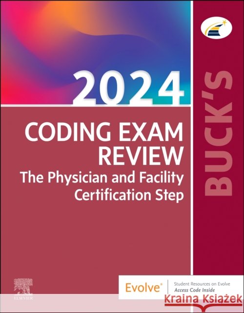 Buck's Coding Exam Review 2024: The Physician and Facility Certification Step Elsevier 9780443111785