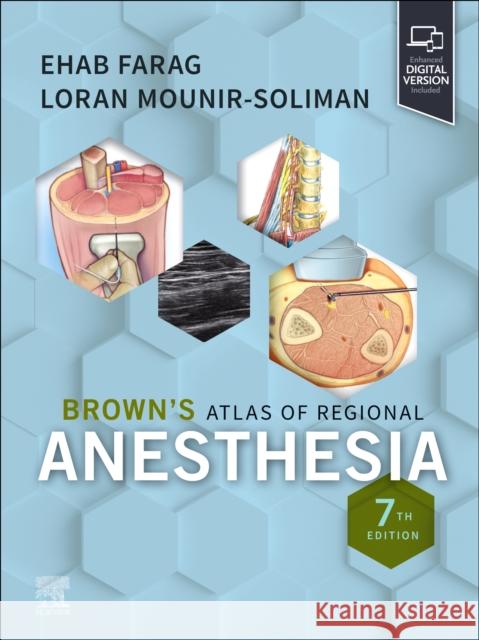 Brown's Atlas of Regional Anesthesia Ehab Farag Loran Mounir-Soliman 9780443112218 Elsevier