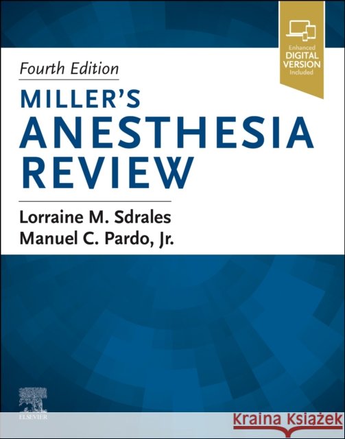 Miller's Anesthesia Review Lorraine M. Sdrales Manuel Pardo 9780443112867 Elsevier Health Sciences
