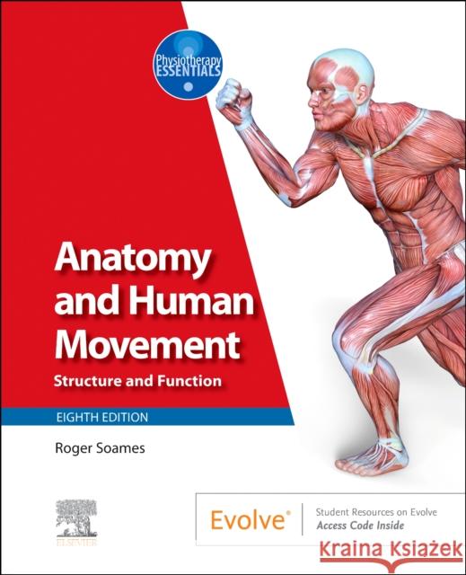 Anatomy and Human Movement: Structure and Function Roger W. (Professor Emeritus, Centre for Anatomy and Human Identification, College of Life Sciences, University of Dunde 9780443113277