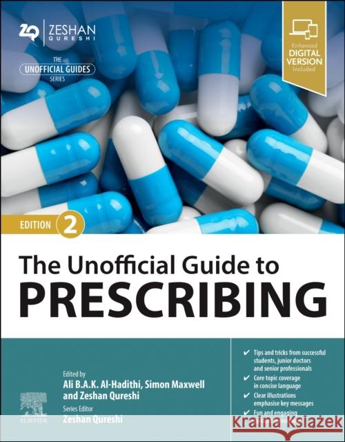 The Unofficial Guide to Prescribing Ali B. a. K. Al-Hadithi Simon R. J. Maxwell Zeshan Qureshi 9780443113451 Elsevier Health Sciences