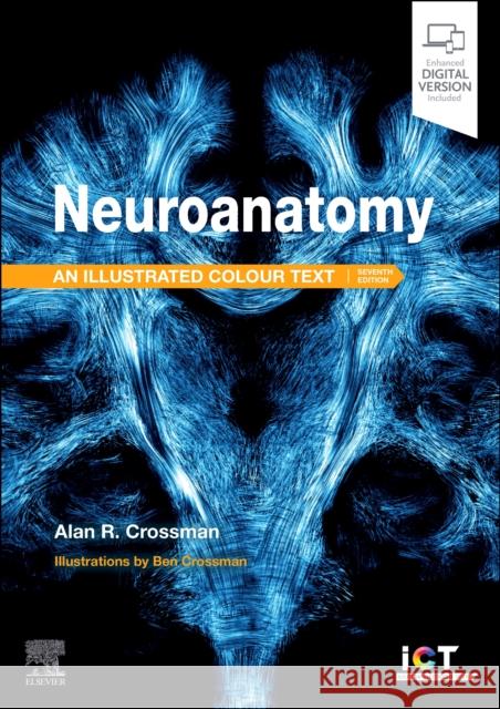 Neuroanatomy: Illustrated Colour Text Alan R. Crossman 9780443113666 Elsevier