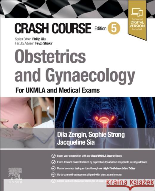 Crash Course Obstetrics and Gynaecology: For UKMLA and Medical Exams Zengin, Dila 9780443115363