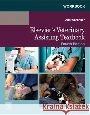 Workbook for Elsevier's Veterinary Assisting Textbook Elsevier 9780443117145
