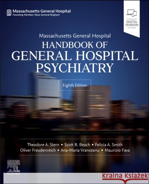 Massachusetts General Hospital Handbook of General Hospital Psychiatry Theodore A. Stern Scott R. Beach Felicia A. Smith 9780443118951 Elsevier