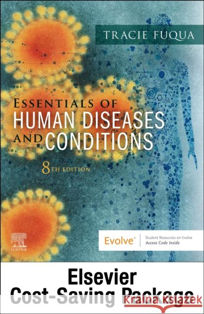 Essentials of Human Diseases and Conditions - Text and Workbook Package Tracie (Former Program Director and Instructor, Medical Assisting Program Chair, Wallace State Community College, Hancev 9780443120831 Elsevier Health Sciences