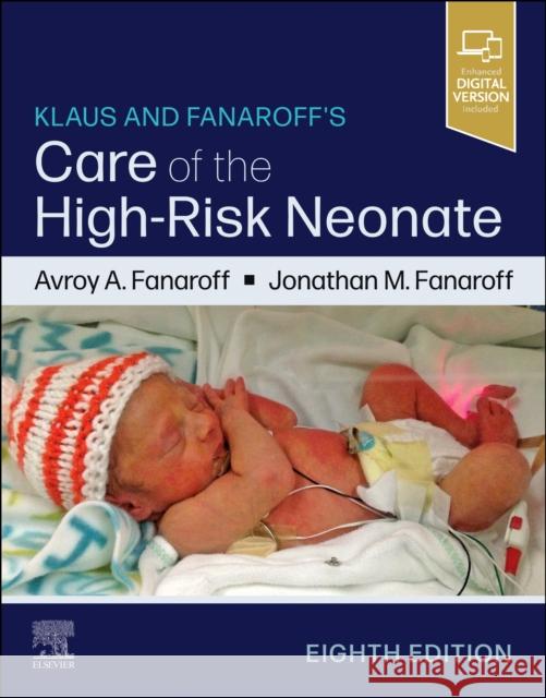 Klaus and Fanaroff's Care of the High-Risk Neonate Avroy A. Fanaroff Jonathan M. Fanaroff 9780443122606